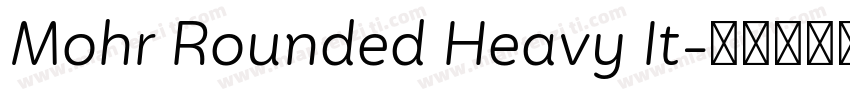 Mohr Rounded Heavy It字体转换
